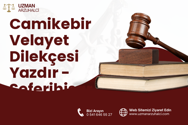 Camikebir Velayet Dilekçesi Yazdır - Seferihisar