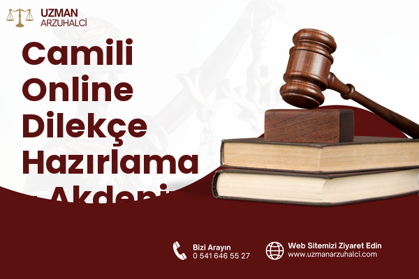 Camili Online Dilekçe Hazırlama - Akdeniz
