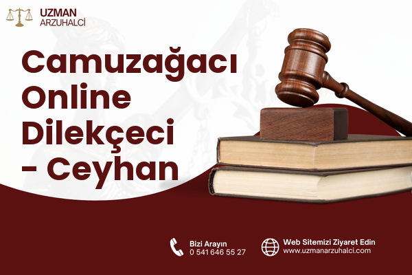 Camuzağacı Online Dilekçeci - Ceyhan