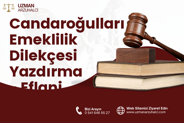 Candaroğulları Emeklilik Dilekçesi Yazdırma - Eflani