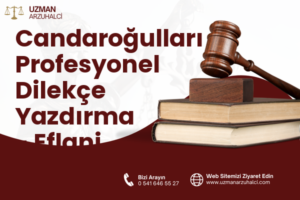 Candaroğulları Profesyonel Dilekçe Yazdırma - Eflani
