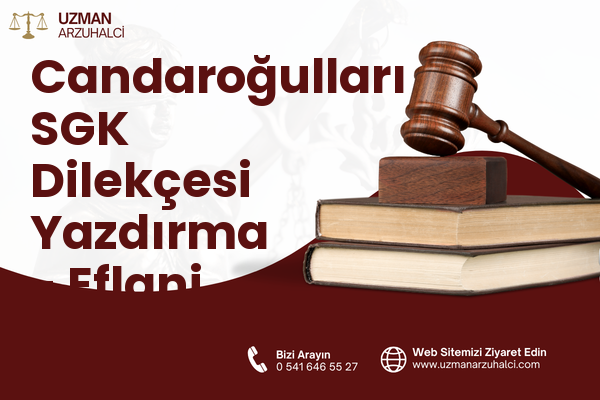 Candaroğulları SGK Dilekçesi Yazdırma - Eflani