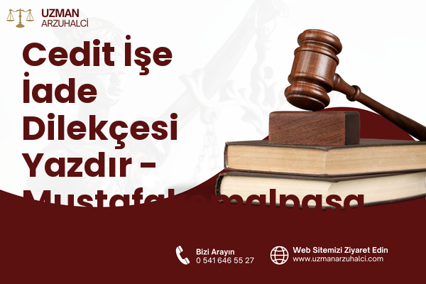 Cedit İşe İade Dilekçesi Yazdır - Mustafakemalpaşa
