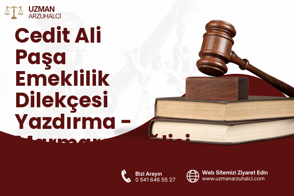Cedit Ali Paşa Emeklilik Dilekçesi Yazdırma - Marmaraereğlisi