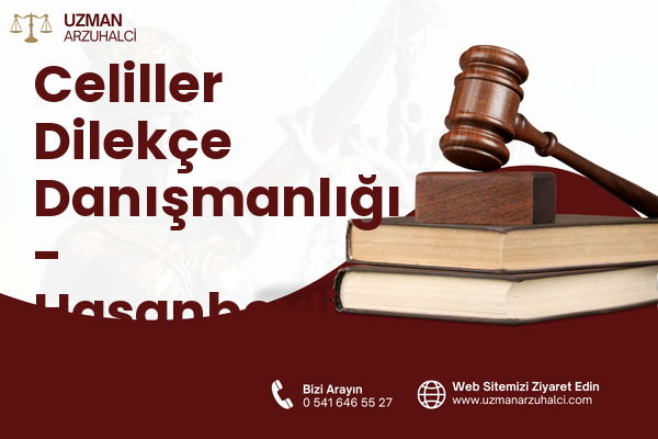 Celiller Dilekçe Danışmanlığı - Hasanbeyli