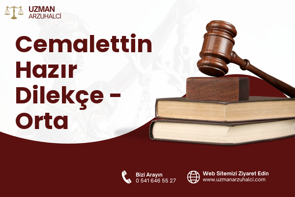 Cemalettin Hazır Dilekçe - Orta