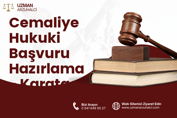 Cemaliye Hukuki Başvuru Hazırlama - Karataş