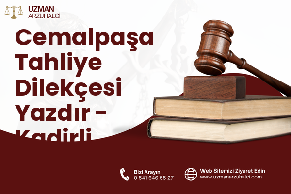 Cemalpaşa Tahliye Dilekçesi Yazdır - Kadirli