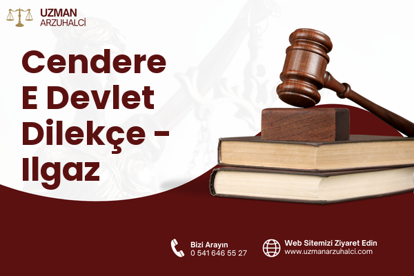 Cendere E Devlet Dilekçe - Ilgaz