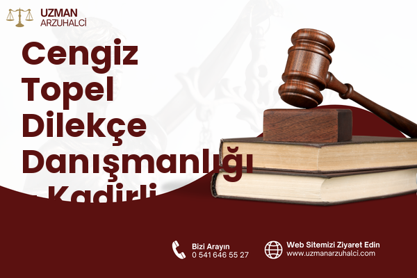 Cengiz Topel Dilekçe Danışmanlığı - Kadirli