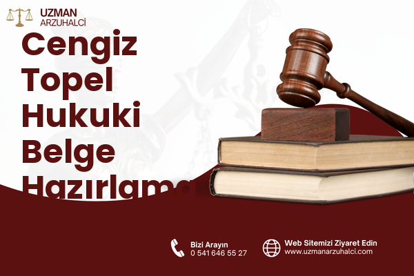 Cengiz Topel Hukuki Belge Hazırlama - Konak