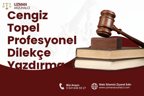 Cengiz Topel Profesyonel Dilekçe Yazdırma - Kadirli