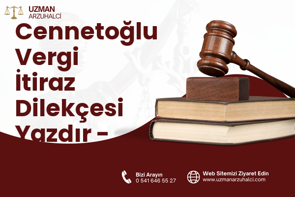 Cennetoğlu Vergi İtiraz Dilekçesi Yazdır - Karabağlar