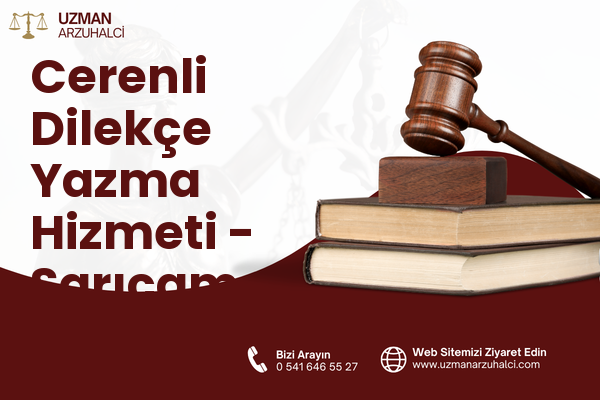 Cerenli Dilekçe Yazma Hizmeti - Sarıçam