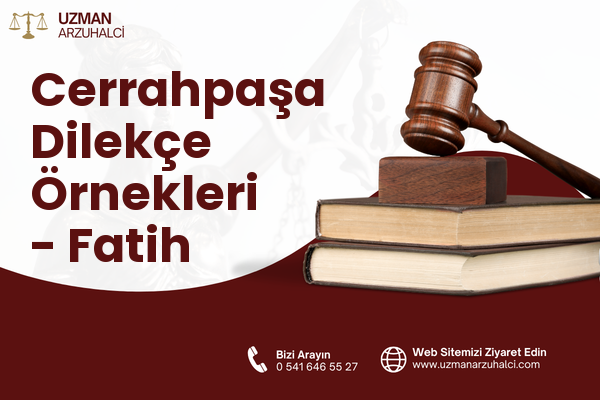 Cerrahpaşa Dilekçe Örnekleri - Fatih