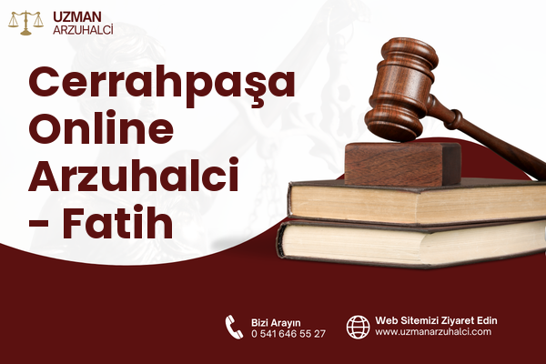 Cerrahpaşa Online Arzuhalci - Fatih