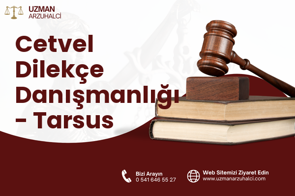 Cetvel Dilekçe Danışmanlığı - Tarsus