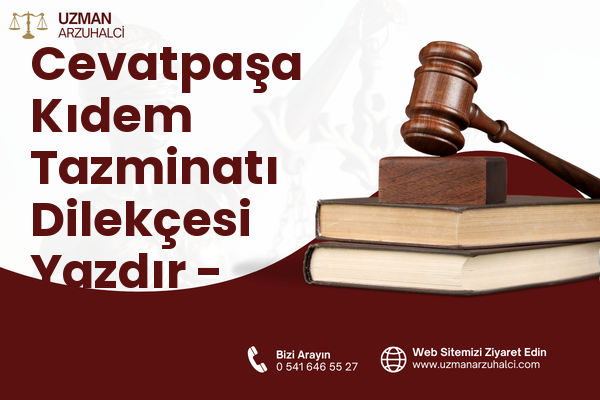 Cevatpaşa Kıdem Tazminatı Dilekçesi Yazdır - Yeşilyurt