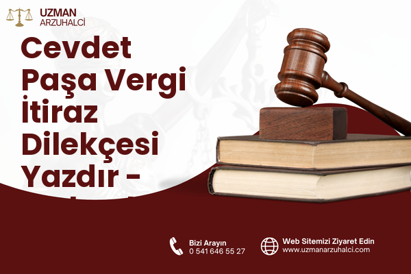 Cevdet Paşa Vergi İtiraz Dilekçesi Yazdır - İpekyolu