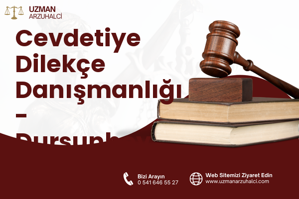 Cevdetiye Dilekçe Danışmanlığı - Dursunbey