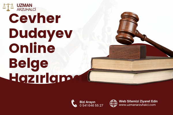 Cevher Dudayev Online Belge Hazırlama - Merkez