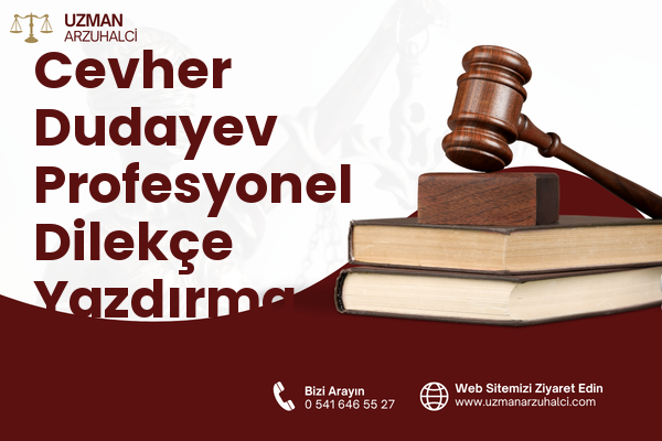 Cevher Dudayev Profesyonel Dilekçe Yazdırma - Merkez