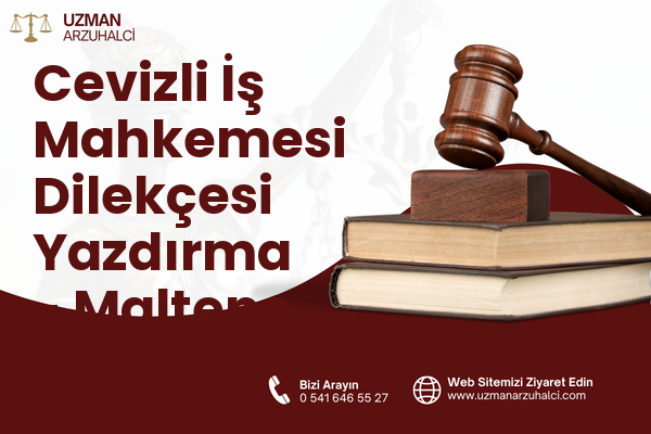 Cevizli İş Mahkemesi Dilekçesi Yazdırma - Maltepe