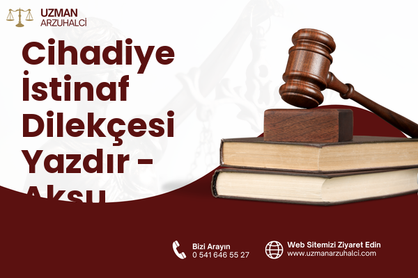 Cihadiye İstinaf Dilekçesi Yazdır - Aksu