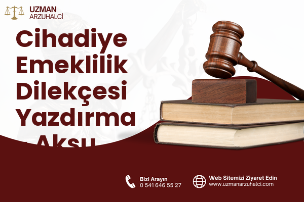 Cihadiye Emeklilik Dilekçesi Yazdırma - Aksu
