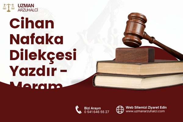 Cihan Nafaka Dilekçesi Yazdır - Meram