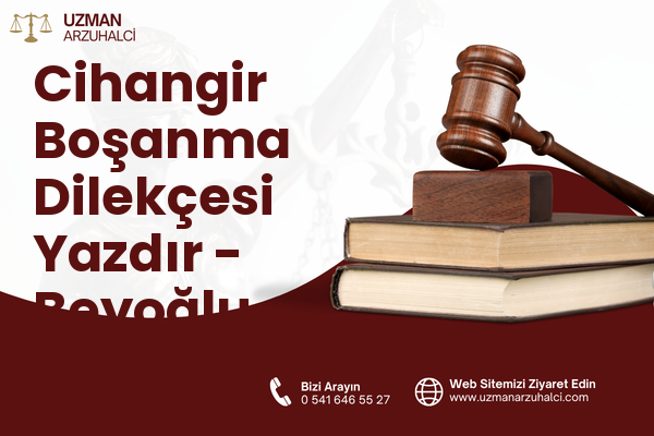 Cihangir Boşanma Dilekçesi Yazdır - Beyoğlu