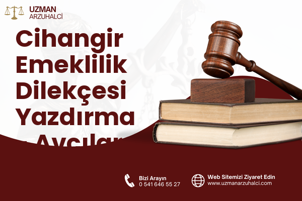 Cihangir Emeklilik Dilekçesi Yazdırma - Avcılar