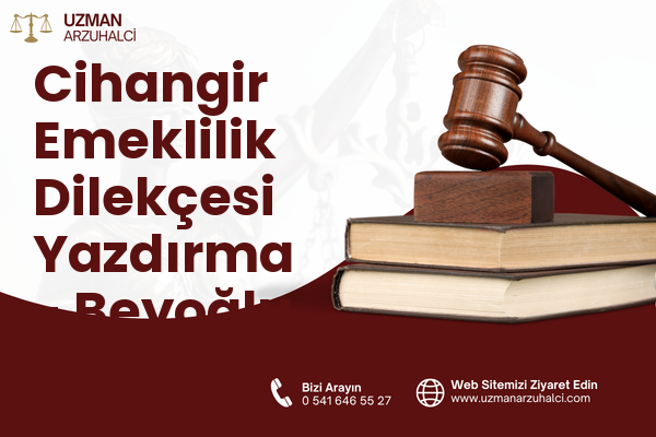 Cihangir Emeklilik Dilekçesi Yazdırma - Beyoğlu