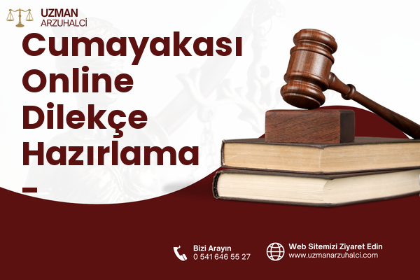 Cumayakası Online Dilekçe Hazırlama - Çamlıyayla