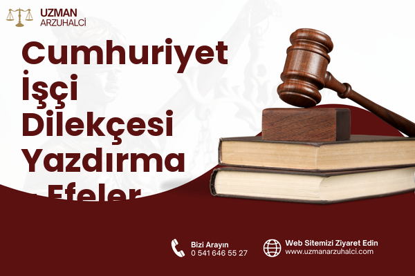 Cumhuriyet İşçi Dilekçesi Yazdırma - Efeler