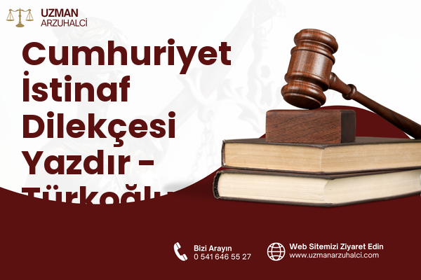 Cumhuriyet İstinaf Dilekçesi Yazdır - Türkoğlu