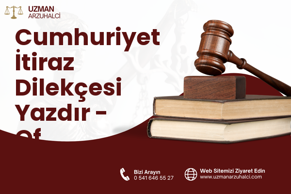 Cumhuriyet İtiraz Dilekçesi Yazdır - Of