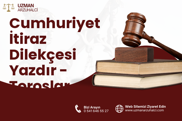 Cumhuriyet İtiraz Dilekçesi Yazdır - Toroslar