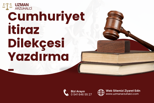 Cumhuriyet İtiraz Dilekçesi Yazdırma - Beyağaç