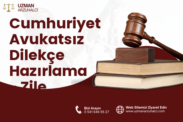 Cumhuriyet Avukatsız Dilekçe Hazırlama - Zile