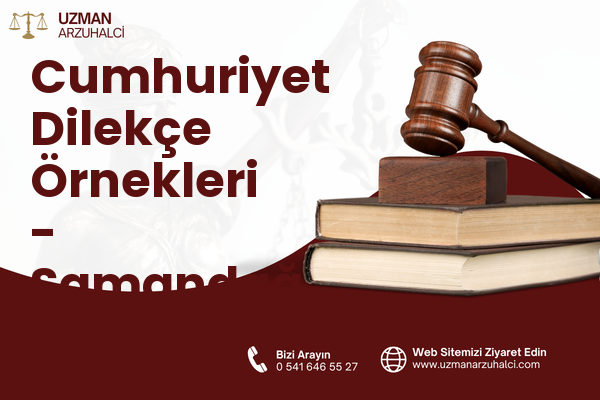 Cumhuriyet Dilekçe Örnekleri - Samandağ