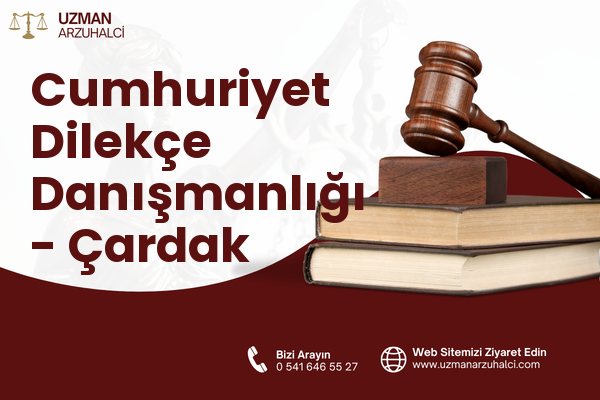 Cumhuriyet Dilekçe Danışmanlığı - Çardak