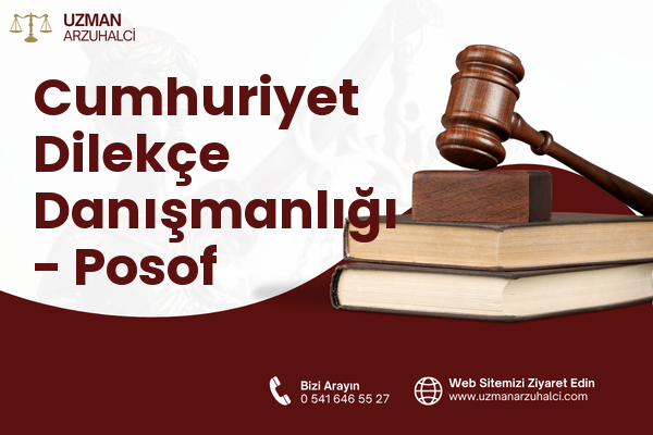 Cumhuriyet Dilekçe Danışmanlığı - Posof