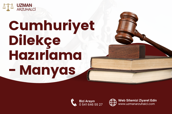 Cumhuriyet Dilekçe Hazırlama - Manyas