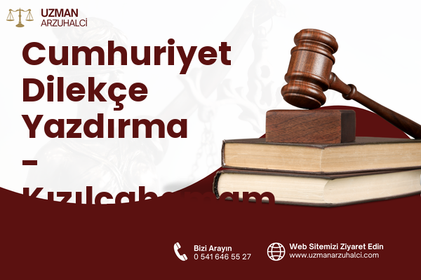 Cumhuriyet Dilekçe Yazdırma - Kızılcahamam
