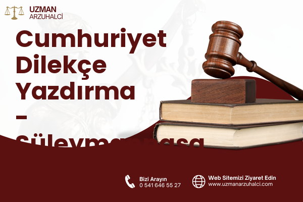 Cumhuriyet Dilekçe Yazdırma - Süleymanpaşa