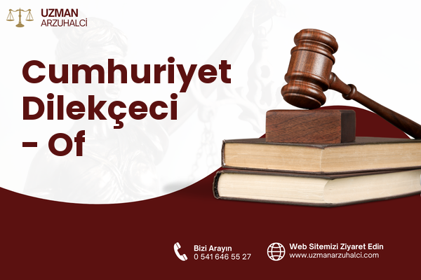 Cumhuriyet Dilekçeci - Of