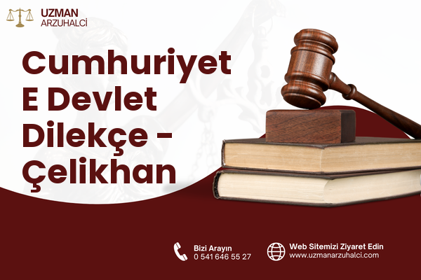 Cumhuriyet E Devlet Dilekçe - Çelikhan