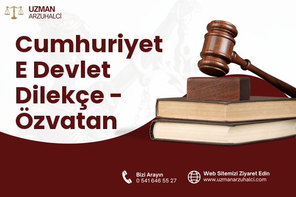 Cumhuriyet E Devlet Dilekçe - Özvatan