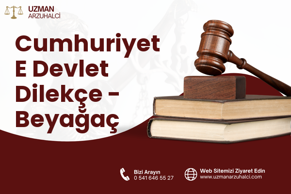 Cumhuriyet E Devlet Dilekçe - Beyağaç